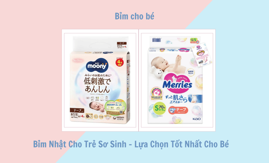 Bỉm Nhật Cho Trẻ Sơ Sinh - Lựa Chọn Tốt Nhất Cho Bé