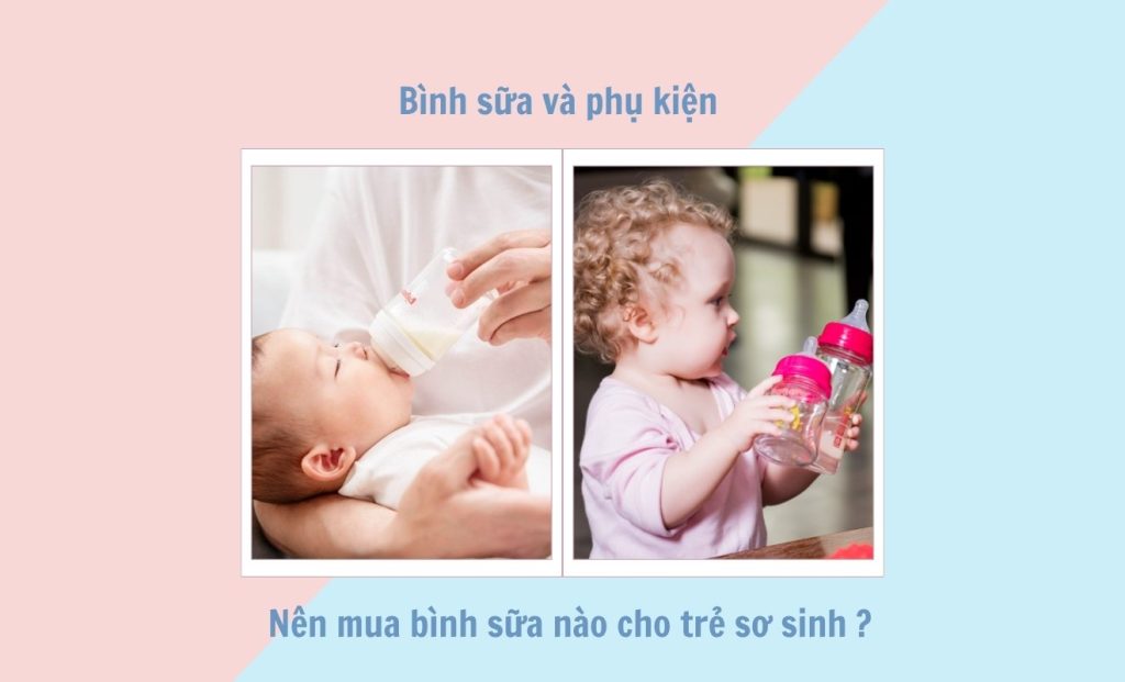 nên mua bình sữa nào cho trẻ sơ sinh
